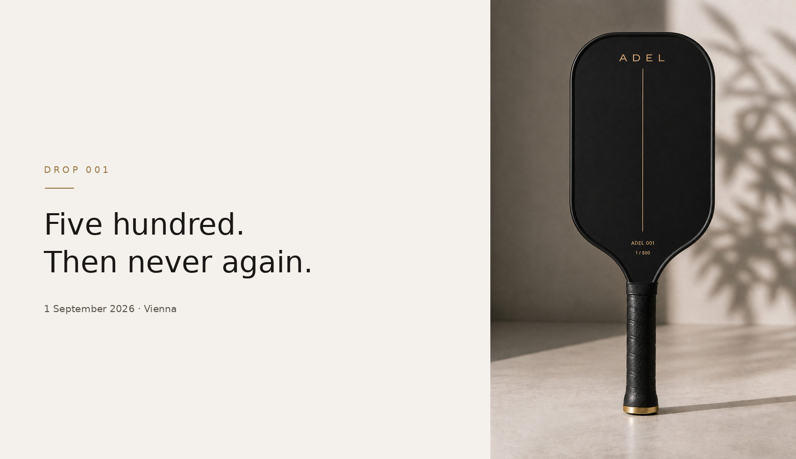 ADEL 001 paddle in black — Drop 001, five hundred units, 1 September 2026